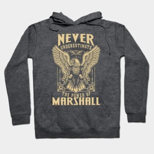 Never Underestimate The Power Of Marshall Hoodie